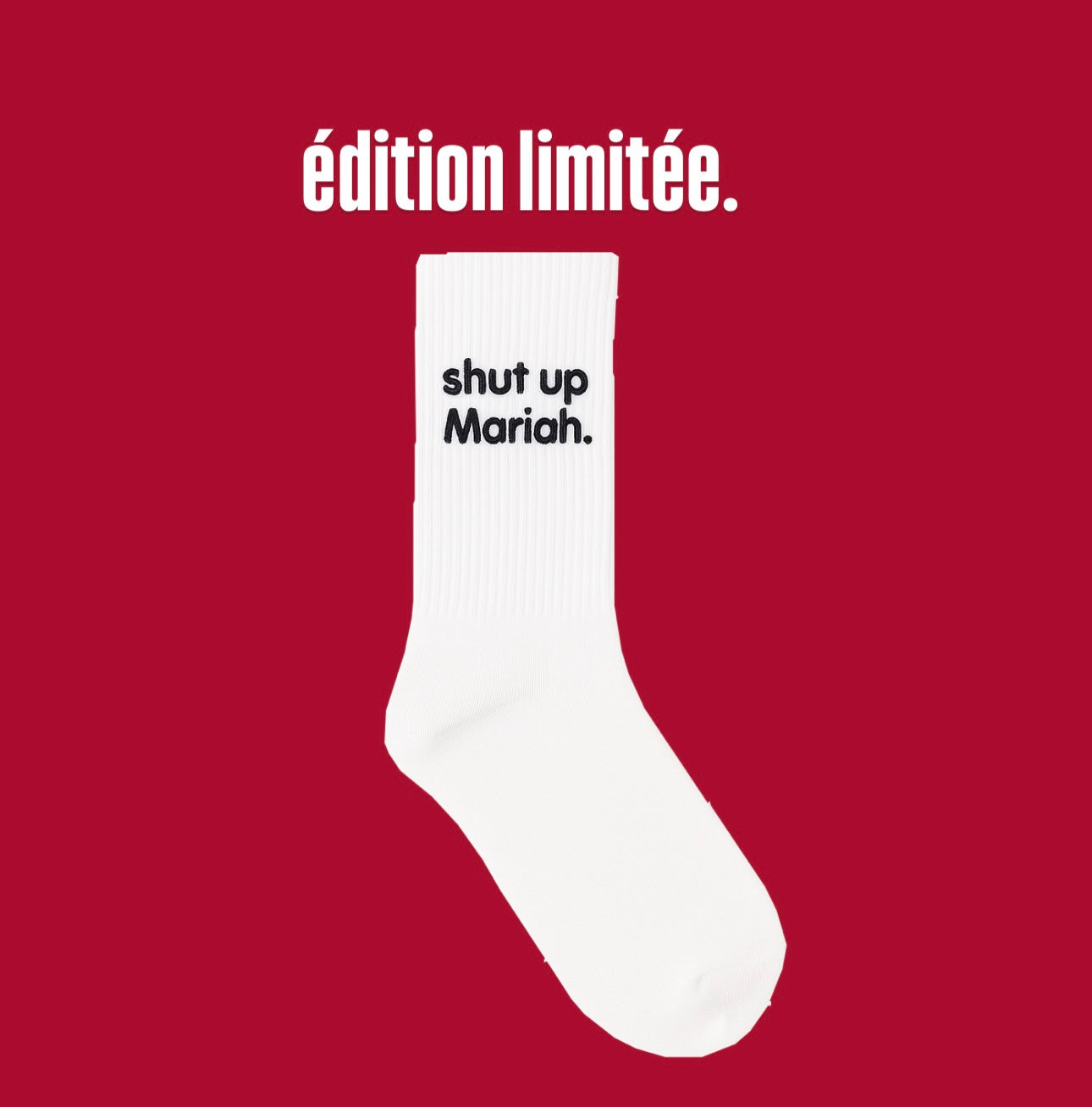 shut up Mariah.   Édition limitée Noël